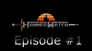 Nope to that secret | Hammerwatch | Ep1