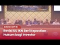 TVR 120 - Komisi II DPR RI : Revisi UU IKN Beri Kepastian Hukum Bagi Investor