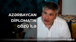 4 illik Bakı həyatı: Azərbaycan diplomatın gözü ilə