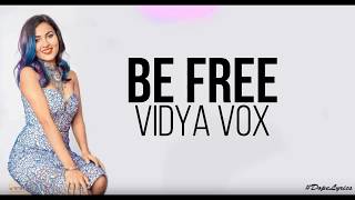 Be Free (Original) | Pallivaalu Bhadravattakam (Vidya Vox Mashup Cover) (ft. Vandana Iyer)(Lyrics)