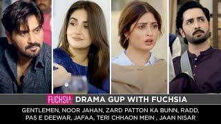 Gentleman | Zard Patton Ka Bunn | Jaan Nisar | Radd | Jafaa | TCM | Pas e Deewar | NJ | Drama Gup