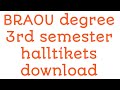 BRAOU UG 3rd semester halltikets download||How to download BRAOU  Exams Halltickets 2021||