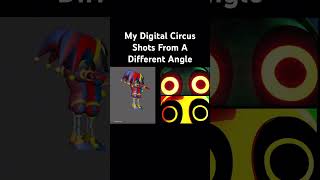 My Digital Circus Shots From A Different Angle