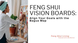 Feng Shui Vision Boards: Align Your Goals with the Bagua Map