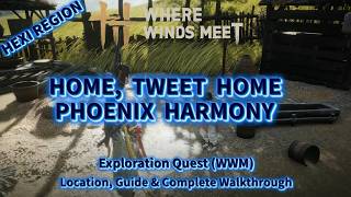 Home, Tweet Home (Phoenix Harmony) - Huayin North Exploration Quest Guide - Where Winds Meet