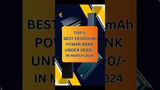 Top 5 Best 20000mAh Power Bank Under 2000 In 2024 | #shorts #shortsvideo #youtubeshorts #techtalk