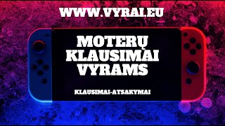 Donatas Kantakevičius - MOTERŲ KLAUSIMAI VYRAMS!!!