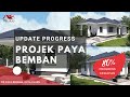 [UPDATE PROJEK] Paya Bemban, Kota Bharu | Banglo 3 Bilik 2 Tandas