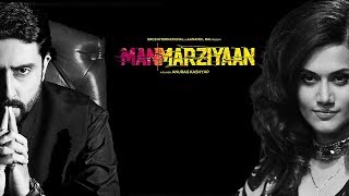 Manmarziyan | Abhishek Bachchan | Taapsee Pannu | Vicky Kaushal | New Bollywood Movie 2018 | Gabruu