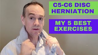 My 5 Best Exercises to Relieve Pain with a C5-C6 Disc Herniations