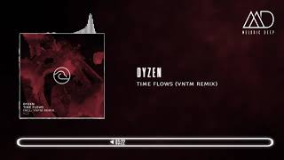 PREMIERE: Dyzen - Time Flows (VNTM Remix) [Running Clouds]