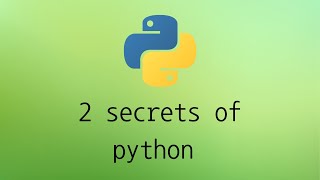 2 secrets of python you didn’t know !!