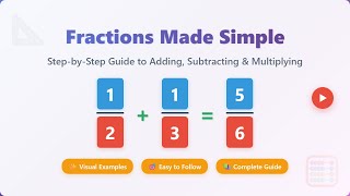 Fractions Made Easy: Step-by-Step Guide for Beginners!