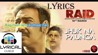 Jhuk Na Paunga Lyrics: RAID, Papon    #LYRICALGURUJI