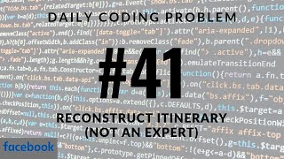 Daily Coding Problem - Problem 41 (Reconstruct Itinerary)