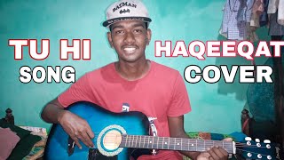 Tu Hi Haqeeqat Song || Guitar Cover Song || Tum Mile || Prabin & Bibhu