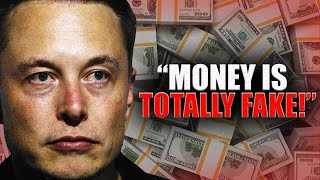 Elon Musk JUST REVEALED How Money Really Works!