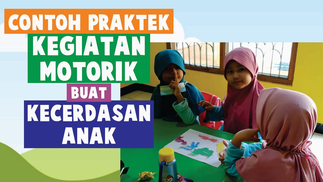 Contoh Praktek Kegiatan Motorik Untuk Pengetahuan Anak Balita : Tema ...