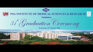 31st GRADUATION CEREMONY-PSG INSTITUTE OF MEDICAL SCIENCES \u0026 RESEARCH COIMBATORE