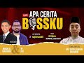 Apa Cerita Bossku Ep4: NASIB BOSSKU PASCA PAU78