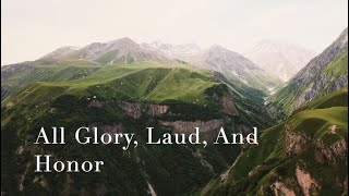 230 SDA Hymn - All Glory, Laud, And Honor (Singing w/ Lyrics)