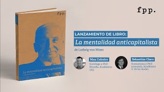 Lanzamiento del libro «La mentalidad anticapitalista» de Ludwig von Mises