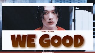 [THAISUB] WE GOOD - BANG YEDAM (방예담)