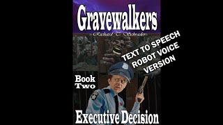 Gravewalkers: Book Two - Executive Decision - Unabridged Audiobook - closed-captioned