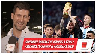 ¡IMPERDIBLE! Djokovic hace honor a Messi y canta "Muchachos" tras ganar en Australia | Exclusivos
