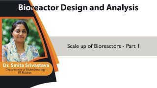 mod07lec33 - Scale up of Bioreactors - Part 1