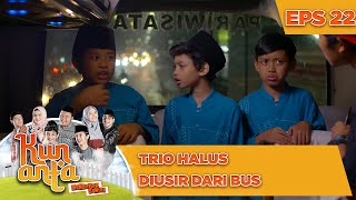 Trio Halus Diusir Dari Bus - Kun Anta Mendadak Santri