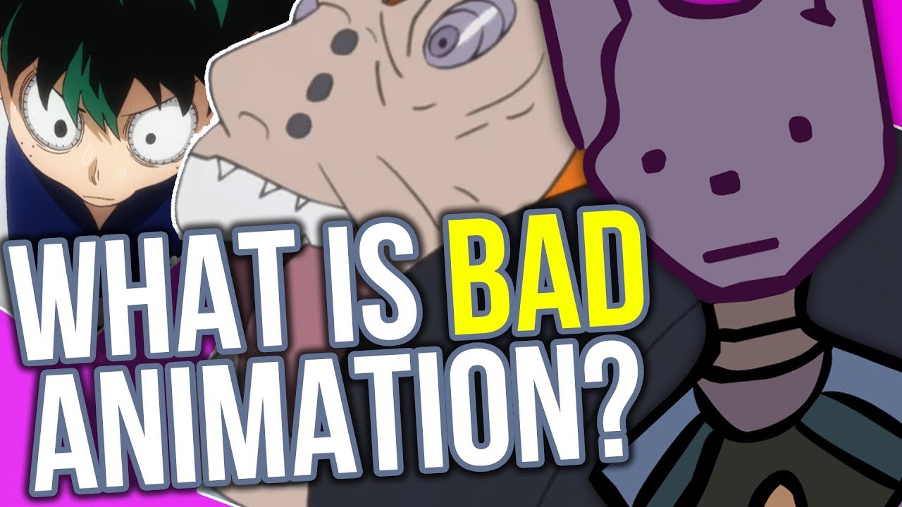 What Is Bad Animation Youtube