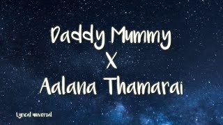 Daddy Mummy x Aalana Thamarai | DON movie cultural song | INSTAGRAM song lyrics | Lyrical Universal.