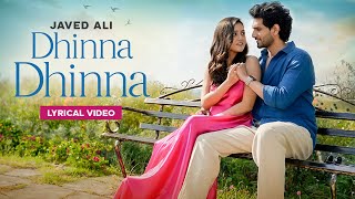 Dhinna Dhinna (Lyrical Video) | Javed Ali | Suhit Abhyankar | New Hindi Love Song 2025