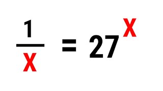 Nice Exponent Math Simplification Problem| 1/X = 27 ^ X | Find the value of X.