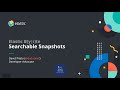 Searchable Snapshots - Daily Elastic Byte S01E14