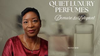 Quiet Luxury Perfumes | Demure Elegance