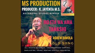 Ho eta wa ama tanashi ashem bimola old song ms.