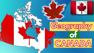 Canada: Geography, History, Nature & Culture