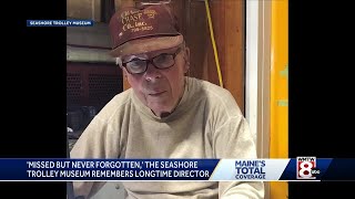 Longtime trolley museum employee remembered for legacy of restoration