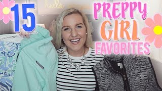 PREPPY GIRLS GUIDE!! TOP 15 PREPPY FAVORITES \u0026 ESSENTIALS || Kellyprepster