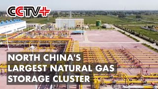 North China's Largest Natural Gas Storage Cluster Put into Operation