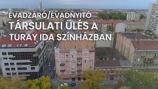 Évadzáró/évadnyitó ülés a Turay Ida Színházban