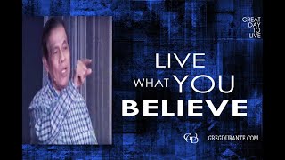 Live what you believe