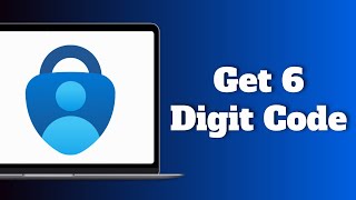 How to Get 6 Digit Code From Microsoft Authenticator