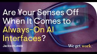 Unseen Risks — Smart Glasses and Wearable Tech in the Workplace
