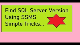 How To Find SQL Server Version Using SSMS SQL Server Management Studio