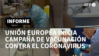 La Unión Europea inicia su campaña de vacunación contra el coronavirus | AFP