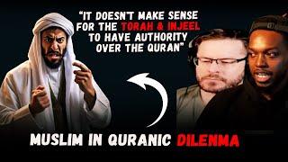 Muslim Claims 'It Doesn't Make Sense' for the Torah \u0026 Injeel to Have Authority over the Quran