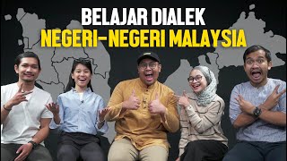 Belajar Dialek Negeri-Negeri Malaysia (Part 1)